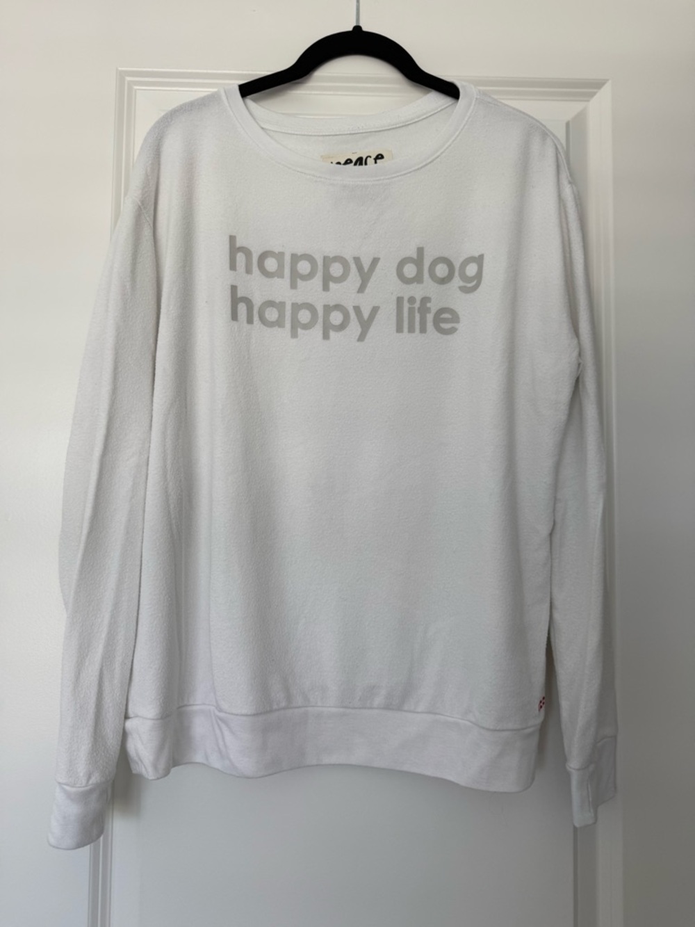Peace Love World White Sweatshirt with Gray 'happy dog happy life' Text